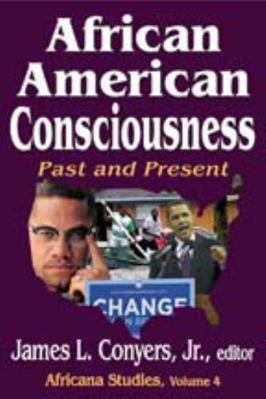 African American Consciousness: Past and Present 1412843073 Book Cover