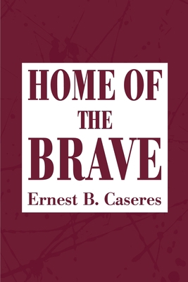 Home of the Brave 0595151655 Book Cover