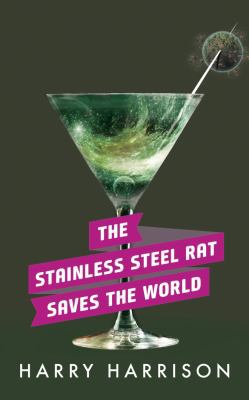The Stainless Steel Rat Saves the World 1511386320 Book Cover