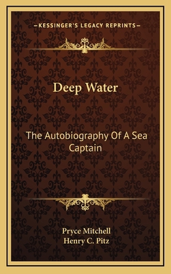 Deep Water: The Autobiography of a Sea Captain 116450486X Book Cover