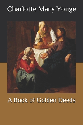 A Book of Golden Deeds B08P29KNWW Book Cover