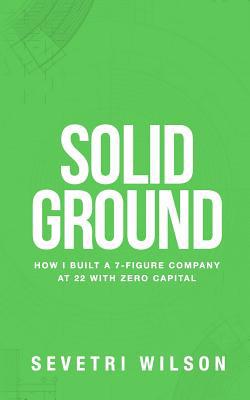 Solid Ground: How I Built a 7-Figure Company at... 057847980X Book Cover