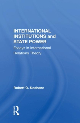 International Institutions and State Power: Ess... 0367003104 Book Cover