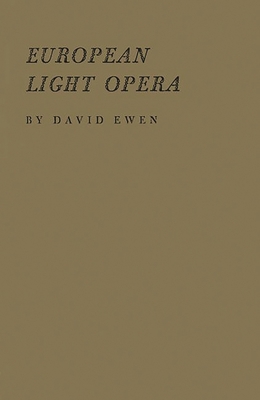 The Book of European Light Opera 0837195209 Book Cover