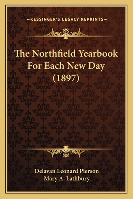 The Northfield Yearbook For Each New Day (1897) 1167233557 Book Cover