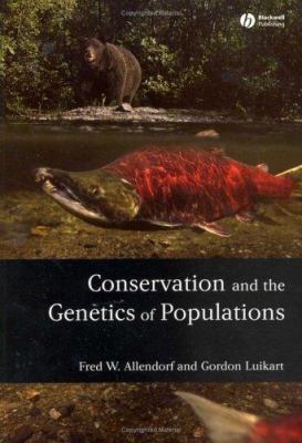 Conservation and the Genetics of Populations 1405121459 Book Cover