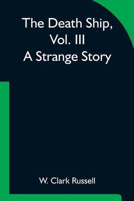 The Death Ship, Vol. III A Strange Story 9354752489 Book Cover