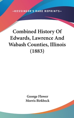 Combined History Of Edwards, Lawrence And Wabas... 1436616913 Book Cover