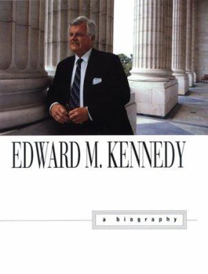 Edward M. Kennedy : A Biography 0688142850 Book Cover