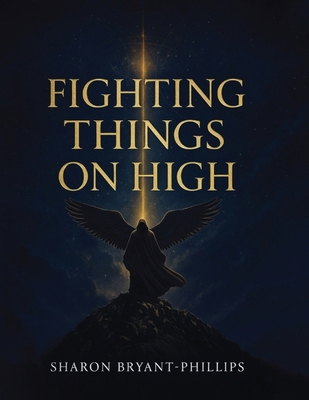 Fighting Things on High B0FXTNKBG8 Book Cover