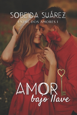 Amor Bajo Llave [Spanish] B0C9S8SSH9 Book Cover