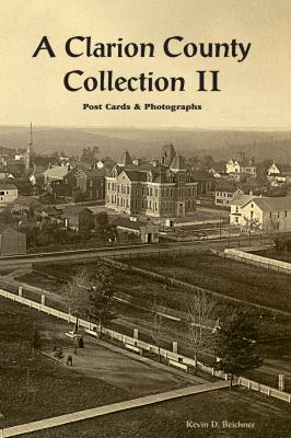 Paperback A Clarion County Collection II : Post Cards and Photographs Book