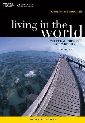 Living in the World: Cultural Themes for Writers 1285422848 Book Cover