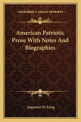 American Patriotic Prose With Notes And Biograp... 1163245623 Book Cover