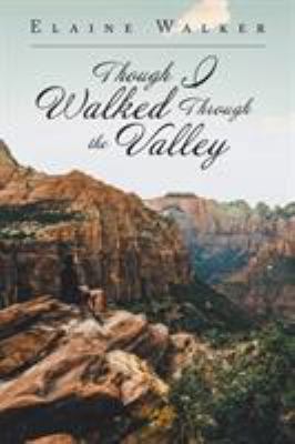 Though I Walked Through the Valley 1642990957 Book Cover
