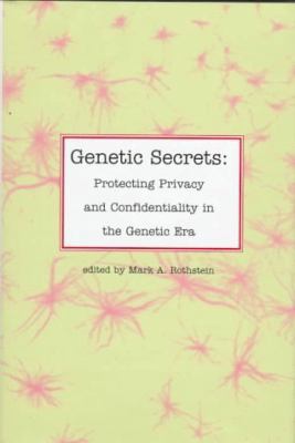 Genetic Secrets: Protecting Privacy and Confide... 0300072511 Book Cover