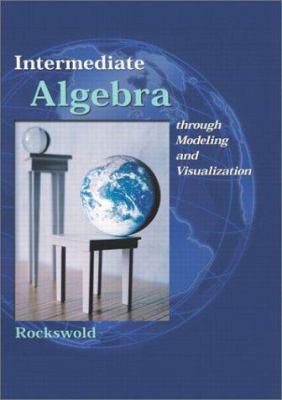 Intermediate Algebra through Modeling and Visua... 0201610736 Book Cover