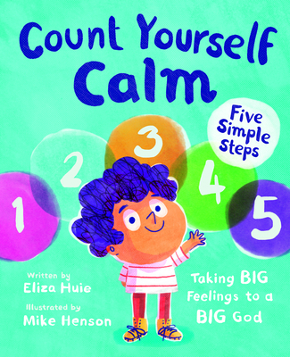 Count Yourself Calm: Taking Big Feelings to a B... 1784988138 Book Cover