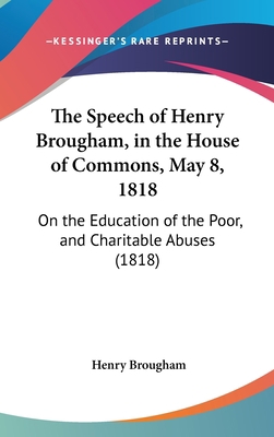 The Speech of Henry Brougham, in the House of C... 116198299X Book Cover