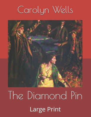 The Diamond Pin: Large Print B085K78CB7 Book Cover