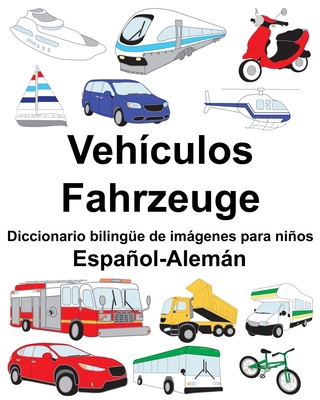 Español-Alemán Vehículos/Fahrzeuge Diccionario ... [Spanish] 1089468792 Book Cover