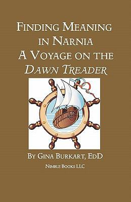 Finding Meaning in Narnia: A Voyage on the Dawn... 1608880982 Book Cover