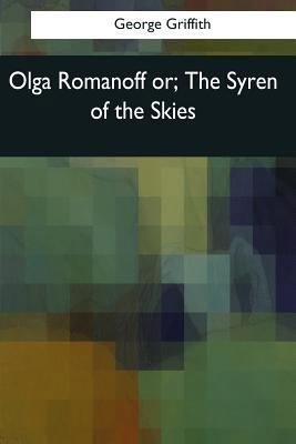 Olga Romanoff: or, The Syren of the Skies 1544089600 Book Cover