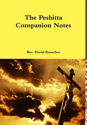 The Peshitta Companion Notes 1304386031 Book Cover