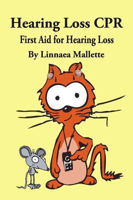 Hearing Loss CPR: First Aid for Hearing Loss 1097500225 Book Cover