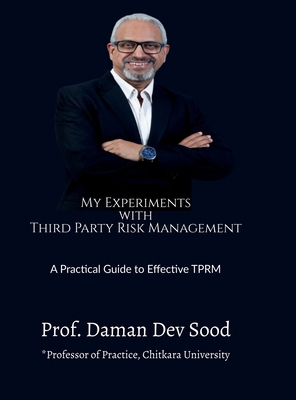 My Experiments with Third Party Risk Management... B0DJ11ZSZ2 Book Cover
