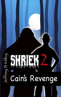 Shriek 2: Cain's Revenge 1724616897 Book Cover