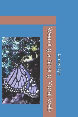 Weaving a Strong Moral Web B0DZJ1KFJN Book Cover