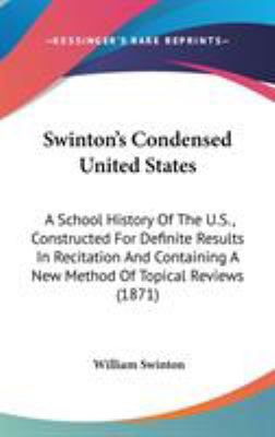 Swinton's Condensed United States: A School His... 0548961069 Book Cover