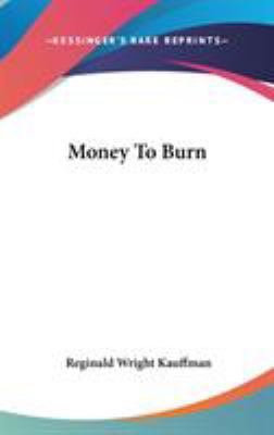 Money To Burn 0548064040 Book Cover