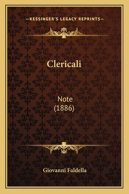 Clericali: Note (1886) [Italian] 1167654471 Book Cover