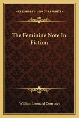 The Feminine Note In Fiction 1163279188 Book Cover