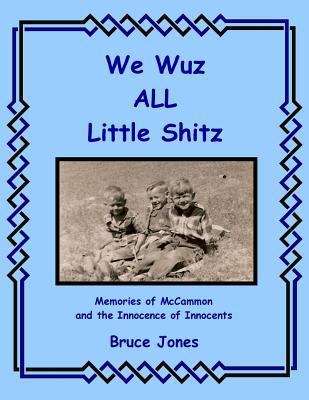 We Wuz ALL Little Shitz - Memories of McCammon ... 1500314544 Book Cover