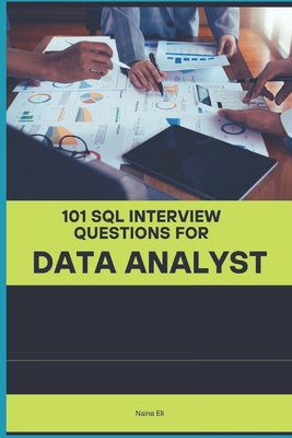 101 SQL Interview Questions for Data Analyst B0F4QW6S56 Book Cover