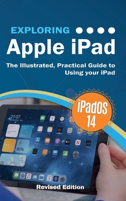 Exploring Apple iPad: iPadOS 14 Edition: The Il... 1913151530 Book Cover