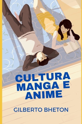 Cultura Manga E Anime [Italian]            Book Cover