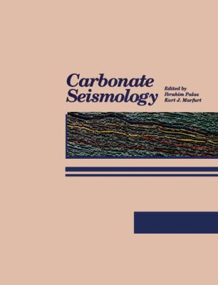 Carbonate Seismology (Geophysical Development S... 1560800380 Book Cover