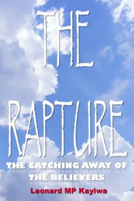 Paperback Rapture; the Catching Away of the Believers Book