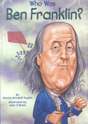 Who Was Ben Franklin? 0756915899 Book Cover