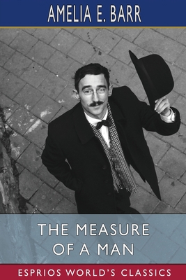 The Measure of a Man (Esprios Classics): Illust... B0C32B89HV Book Cover