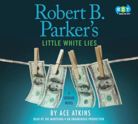 Robert B. Parker's Little White Lies 1101924632 Book Cover