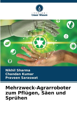 Mehrzweck-Agrarroboter zum Pflügen, Säen und Sp... [German] 6208255988 Book Cover