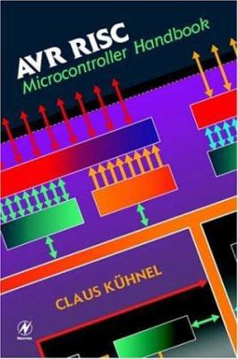 Avr RISC Microcontroller Handbook 0750699639 Book Cover