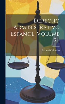 Derecho Administrativo Español, Volume 2... [Spanish] 102055276X Book Cover
