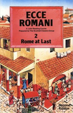 Ecce Romani Book 2 2nd Edition Rome at Last 0050034669 Book Cover