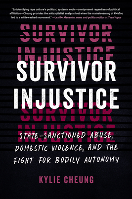 Survivor Injustice: State-Sanctioned Abuse, Dom... 1623179084 Book Cover